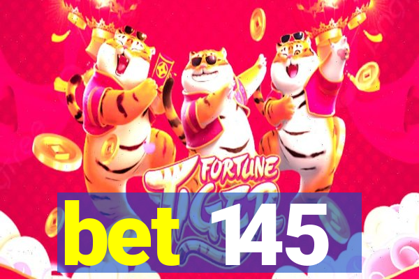 bet 145